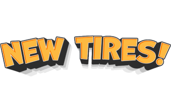 you&rsquo;re saving big on New Tires Check your email for your offer then come in store to redeem!