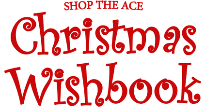 Shop the Ace Christmas Wishbook