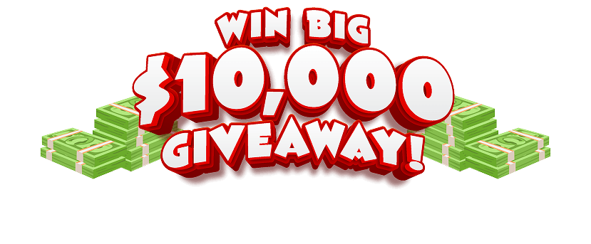 Win big $10,000 giveaway